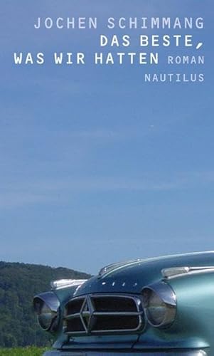 Das Beste, was wir hatten: Roman von Edition Nautilus
