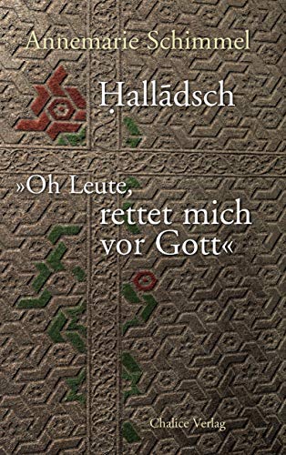 Halladsch – Oh Leute, rettet mich vor Gott