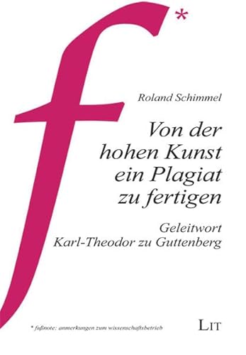 Von der hohen Kunst ein Plagiat zu fertigen: Eine Anleitung in 10 Schritten