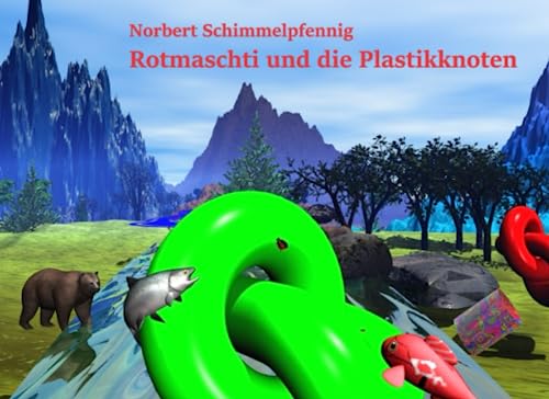 Rotmaschti und die Plastikknoten