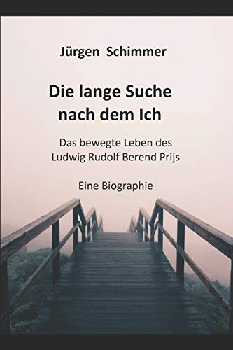 Die lange Suche nach dem Ich: Das bewegte Leben des Ludwig Rudolf Berend Prijs von Independently Published