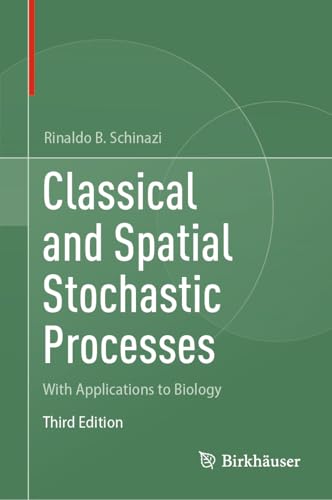 Classical and Spatial Stochastic Processes: With Applications to Biology von Birkhäuser
