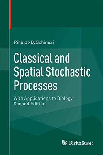 Classical and Spatial Stochastic Processes: With Applications to Biology von Birkhäuser