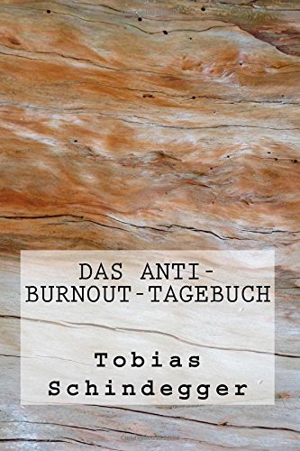 Das Anti-Burnout-Tagebuch von CREATESPACE