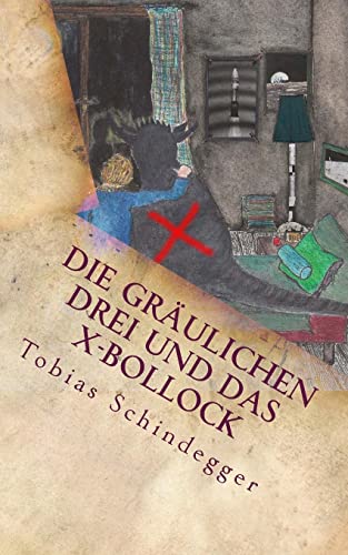 Die gräulichen Drei und das X-Bollock