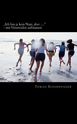 „Ich bin ja kein Nazi, aber …“ - mit Vorurteilen aufräumen „Ich bin ja kein Nazi, aber …“ - mit Vorurteilen aufräumen