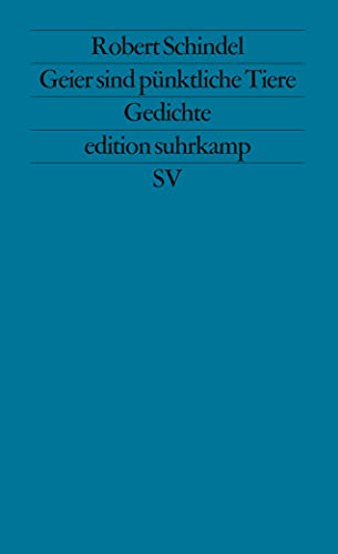 Geier sind pünktliche Tiere: Gedichte (edition suhrkamp)