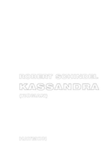 Kassandra. Roman.: Roman. Vorw. v. Robert Menasse. Zum 60. Geb. v. Robert Schindel