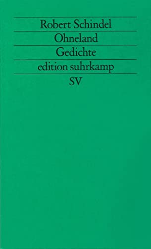 Ohneland: Gedichte vom Holz der Paradeiserbäume 1979–1984 (edition suhrkamp)