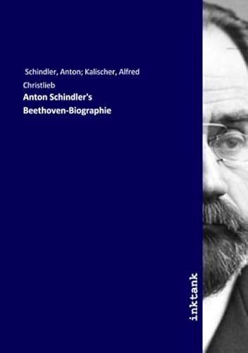 Anton Schindler's Beethoven-Biographie