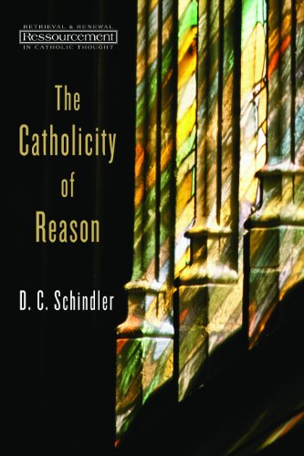 The Catholicity of Reason (Resourcement: Retrieval & Renewal in Catholic Thou (RRRCT) von William B. Eerdmans Publishing Company