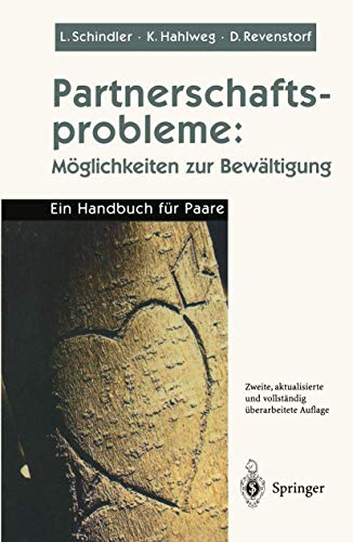 Partnerschaftsprobleme: Möglichkeiten zur Bewältigung. Ein Handbuch für Paare Partnerschaftsprobleme: Möglichkeiten zur Bewältigung. Ein Handbuch für Paare