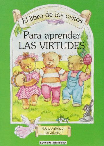 Libro de los ositos. Para aprender las virtudes (LIBROS PARA NIÑOS)