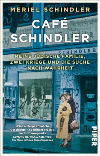 Café Schindler: Meine jüdische Familie, zwei Kriege und die Suche nach Wahrheit | »Eine außergewöhnliche Geschichte – so brillant erzählt und so ... Autor von »Der Hase mit den Bernsteinaugen« Café Schindler: Meine jüdische Familie, zwei Kriege und die Suche nach Wahrheit | »Eine außergewöhnliche Geschichte – so brillant erzählt und so ... Autor von »Der Hase mit den Bernsteinaugen«