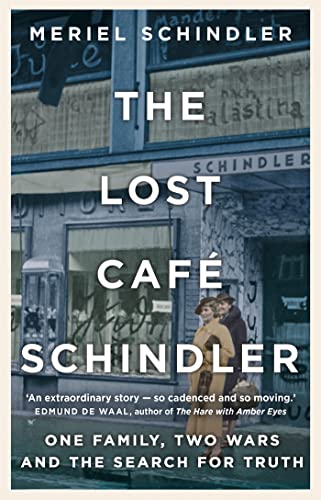 The Lost Café Schindler: One family, two wars and the search for truth von Hodder & Stoughton