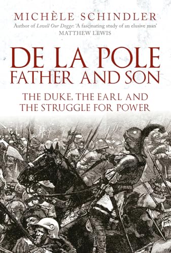 De La Pole, Father and Son: The Duke, the Earl and the Struggle for Power von Amberley Publishing