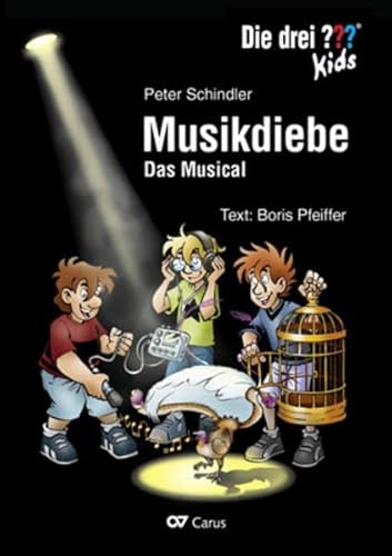 Die drei ??? Kids: Musikdiebe (Klavierauszug): Ein Musical von Boris Pfeiffer (Text) und Peter Schindler (Musik)
