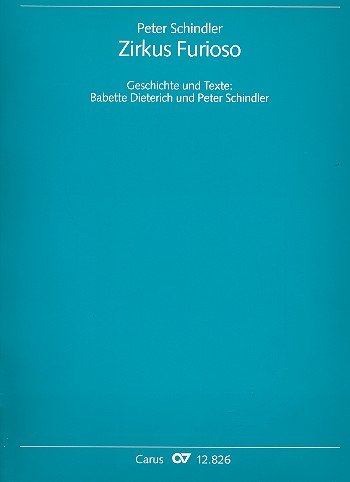 Zirkus Furioso : für Soli, Kinderchor, Orchester und Rhythmusgruppe Partitur (zu Fassung 1)