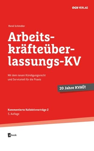 Arbeitskräfteüberlassungs-KV (Kommentierte Kollektivvertäge)