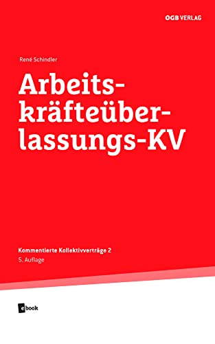 Arbeitskräfteüberlassungs-KV (Kommentierte Kollektivvertäge)