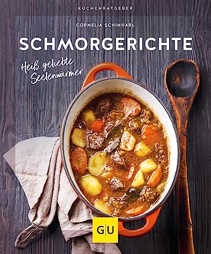 Schmorgerichte: Heiß geliebte Seelenwärmer (GU Küchenratgeber)