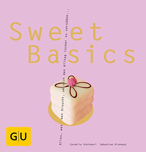 Sweet Basics: Alles, was man braucht, um sich den Alltag locker zu versüßen...