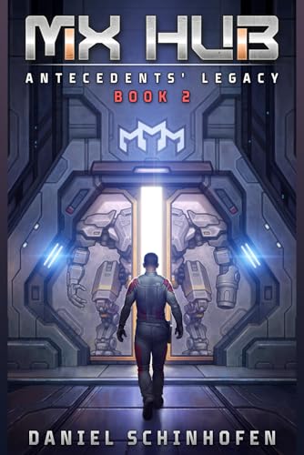 MX Hub (Antecedents' Legacy, Band 2) von Independently published