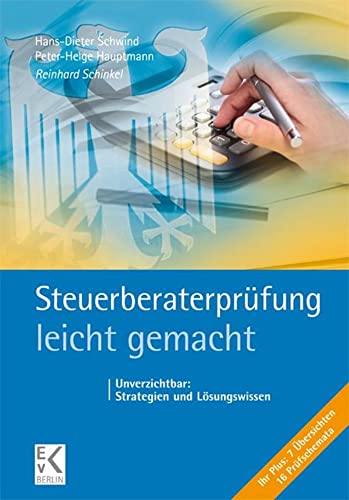 Steuerberaterprüfung – leicht gemacht.: Unverzichtbar: Strategien und Lösungswissen. (BLAUE SERIE – leicht gemacht) von Ewald von Kleist Verlag