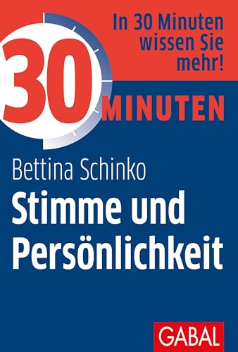 30 Minuten Stimme und Persönlichkeit von GABAL Verlag GmbH