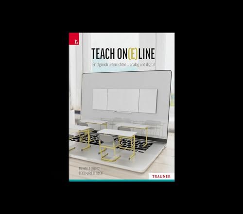 Teach On(e)line Erfolgreich unterrichten – analog und digital von Trauner Verlag