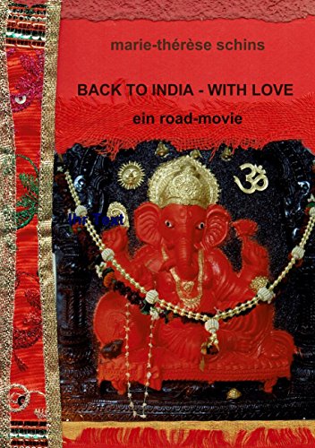 Back to India - with love: Ein Road-Movie von Books on Demand