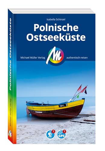 MICHAEL MÜLLER REISEFÜHRER Polnische Ostseeküste: 100% authentisch, aktuell und vor Ort recherchiert. (MM-Reisen) von Michael Müller Verlag