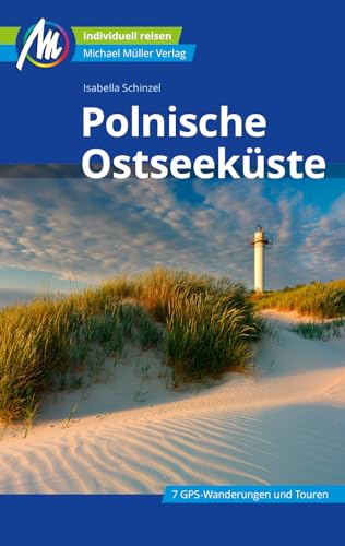 Polnische Ostseeküste Reiseführer Michael Müller Verlag: Individuell reisen mit vielen praktischen Tipps (MM-Reisen) von Mller, Michael GmbH