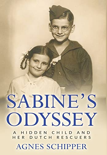 Sabine's Odyssey: A Hidden Child and her Dutch Rescuers (Jewish Children in the Holocaust) von Amsterdam Publishers
