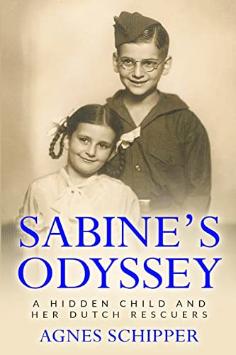 Sabine's Odyssey: A Hidden Child and her Dutch Rescuers (Jewish Children in the Holocaust) von Amsterdam Publishers