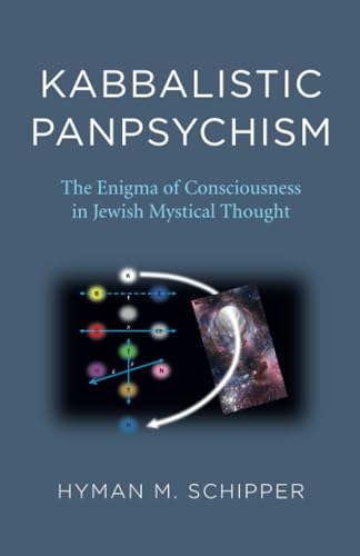 Kabbalistic Panpsychism: The Enigma of Consciousness in Jewish Mystical Thought