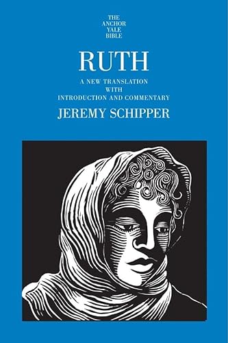 Ruth: A New Translation With Introduction and Commentary (Anchor Yale Bible) von Yale University Press