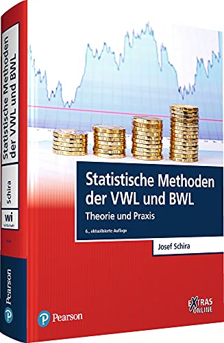 Statistische Methoden der VWL und BWL: Theorie und Praxis (Pearson Studium - Economic VWL) von Pearson Studium