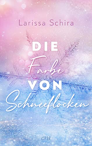 Die Farbe von Schneeflocken: Herzerwärmende Romance für die kalte Jahreszeit