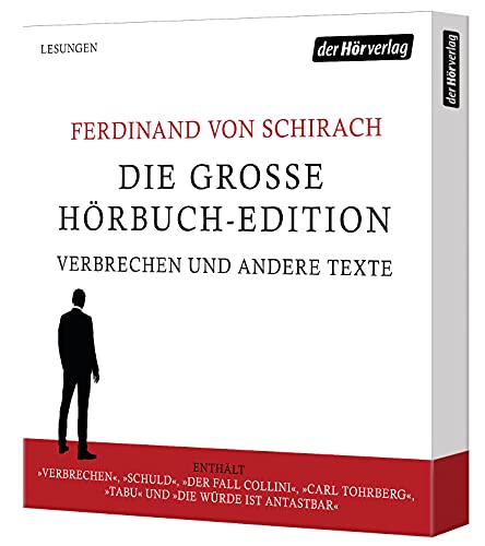 Die große Hörbuch-Edition - Verbrechen und andere Texte: Verbrechen - Schuld - Der Fall Collini - Carl Tohrberg - Tabu - Die Würde ist antastbar von der Hörverlag