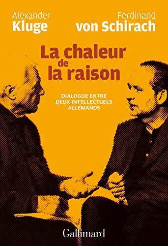 La chaleur de la raison: Dialogue entre deux intellectuels allemands La chaleur de la raison: Dialogue entre deux intellectuels allemands von GALLIMARD