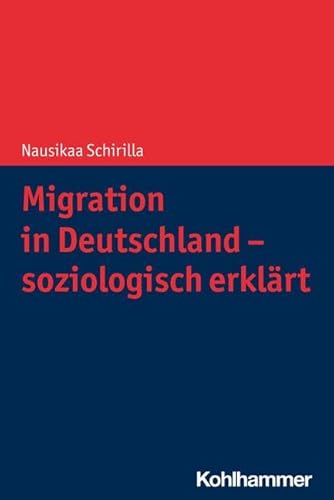 Migration in Deutschland - soziologisch erklärt: Soziologisch Erklart