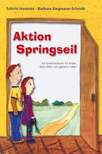 Aktion Springseil. Ein Kinderfachbuch für Kinder, deren Eltern sich getrennt haben von Mabuse-Verlag GmbH