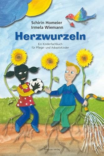 Herzwurzeln. Ein Kinderfachbuch für Pflege- und Adoptivkinder von Mabuse-Verlag GmbH