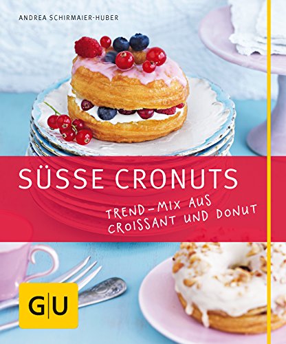 Süße Cronuts: Trend-Mix aus Croissant und Donut (GU Just cooking)