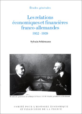 LES RELATIONS ÉCONOMIQUES ET FINANCIÈRES FRANCO-ALLEMANDES, 1932-1939: 24 décembre 1932-1er septembre 1939