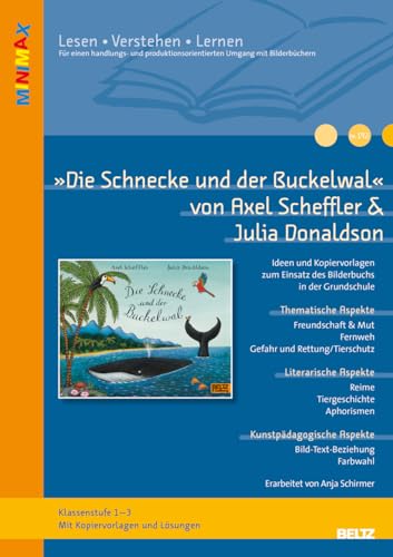 »Die Schnecke und der Buckelwal« von Axel Scheffler und Julia Donaldson: Ideen und Materialien zum Einsatz des Bilderbuchs in der Grundschule (Beltz Praxis / Lesen - Verstehen - Lernen) von Beltz