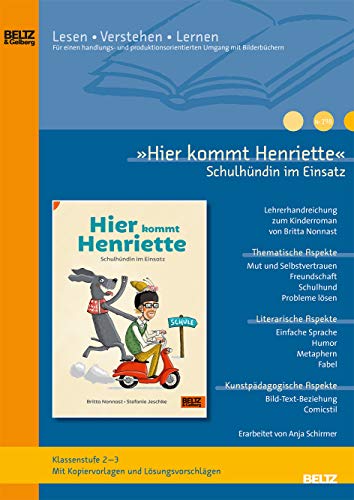 »Hier kommt Henriette Schulhündin im Einsatz« im Unterricht: Lehrerhandreichung zum Kinderroman von Britta Nonnast und Stefanie Jeschke (Klassenstufe ... (Beltz Praxis / Lesen - Verstehen - Lernen) von Beltz
