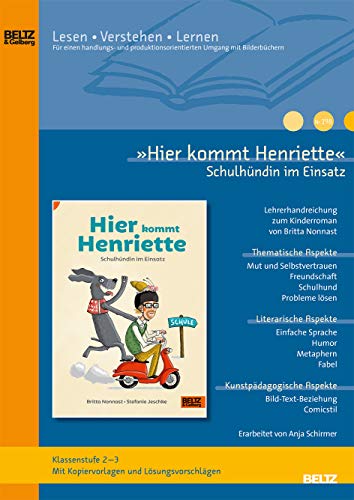 »Hier kommt Henriette Schulhündin im Einsatz« im Unterricht: Lehrerhandreichung zum Kinderroman von Britta Nonnast und Stefanie Jeschke (Klassenstufe ... (Beltz Praxis / Lesen - Verstehen - Lernen) von Beltz GmbH, Julius