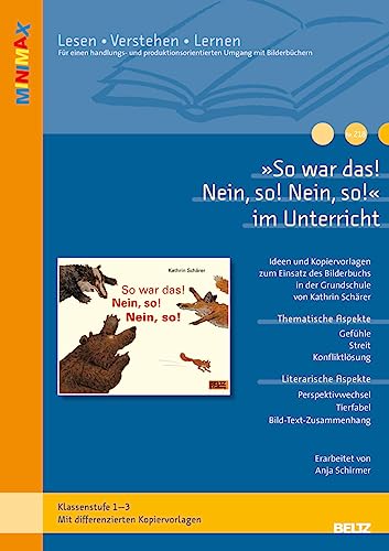 »So war das! Nein, so! Nein, so« im Unterricht: Materialien zum Bilderbuch von Kathrin Schärer (Klasse 1-3) von Beltz